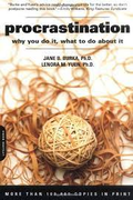 Procrastination: Why You Do It, What to Do About It Now