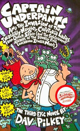 Captain underpants and the invasion of the incredible naughty cafeteria ladies from outer space ...: the third epic novel‏‫‭