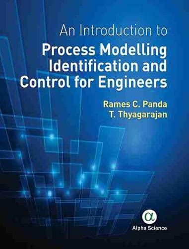 Introduction to Process Modelling Identification and Control 
for Engineers